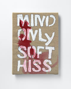 Marcus Civin, "ONLY POEM (MIND ONLY SOFT HISS)"