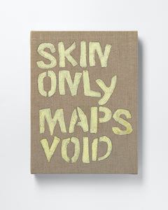 Marcus Civin, "ONLY POEM (SKIN ONLY MAPS VOID)"