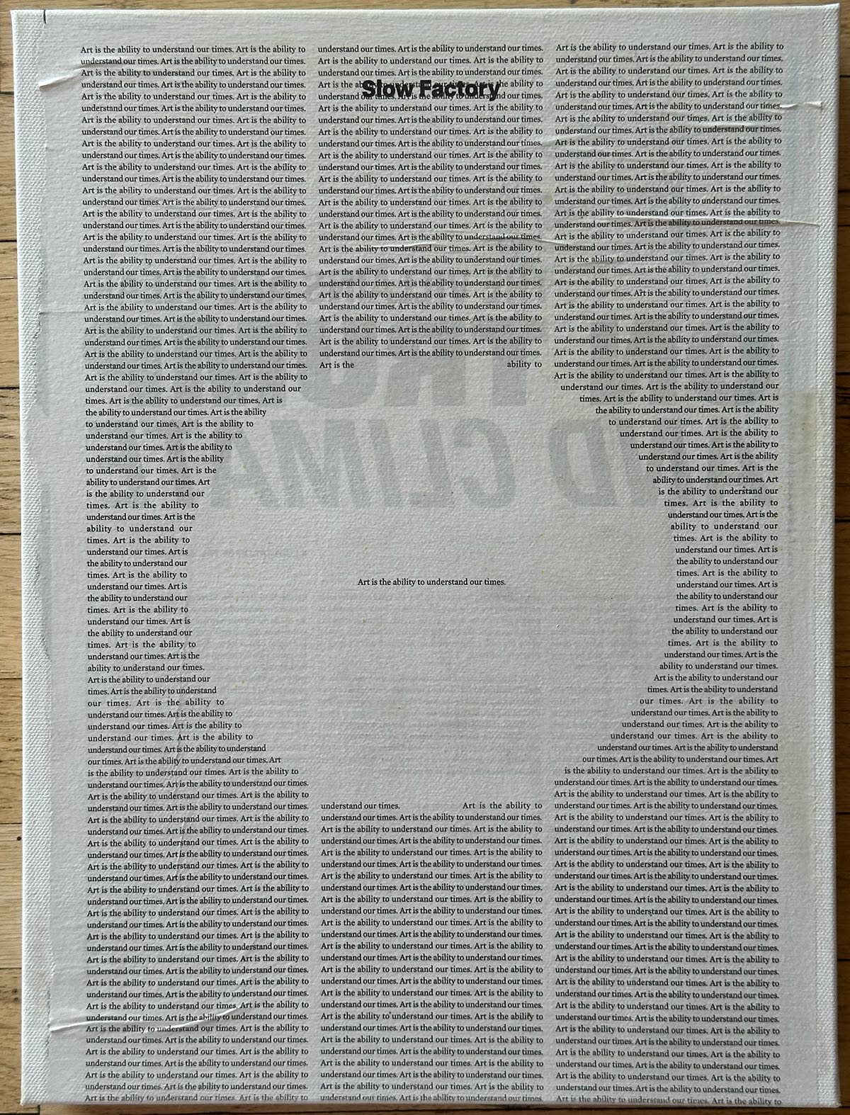 Slow Factory, "Art is the ability to understand our times"