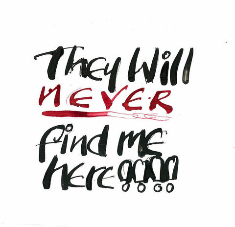 Anthony Haden-Guest, "They Will Never Find Me"