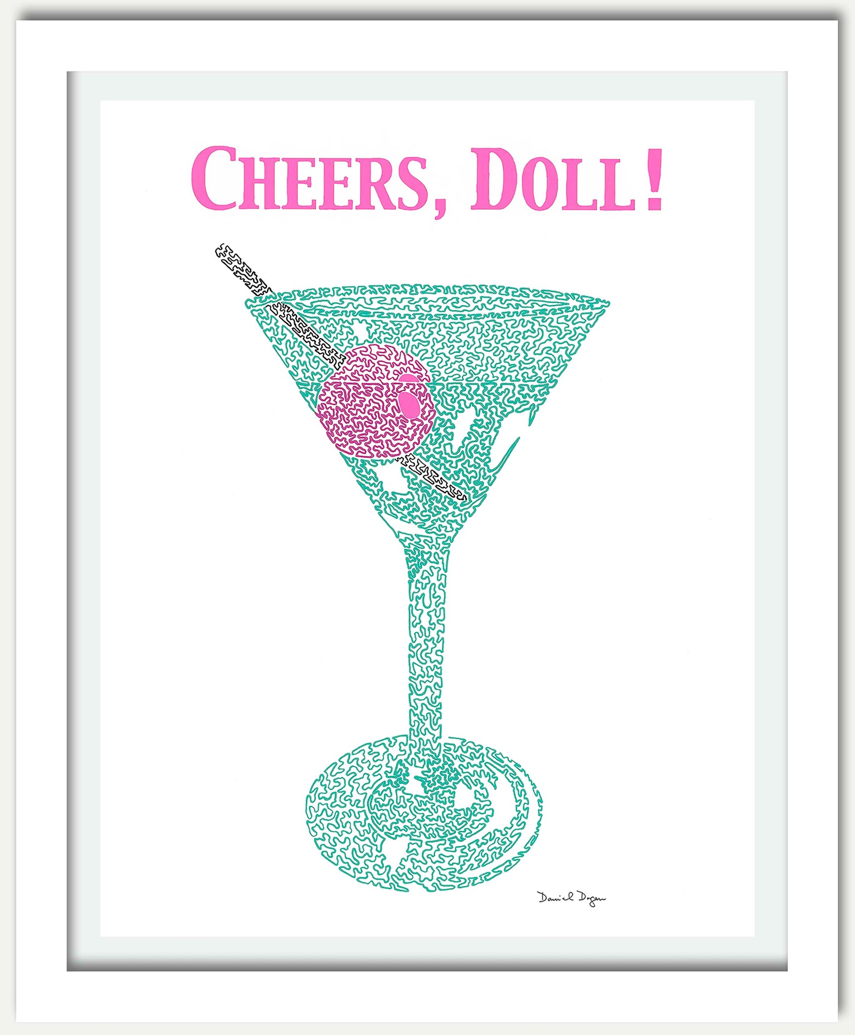 Daniel Dugan, "Cheers Doll!"