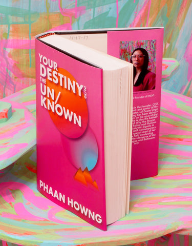 Phaan Howng, "YOUR DESTINY IN/TO THE UN/KNOWN"