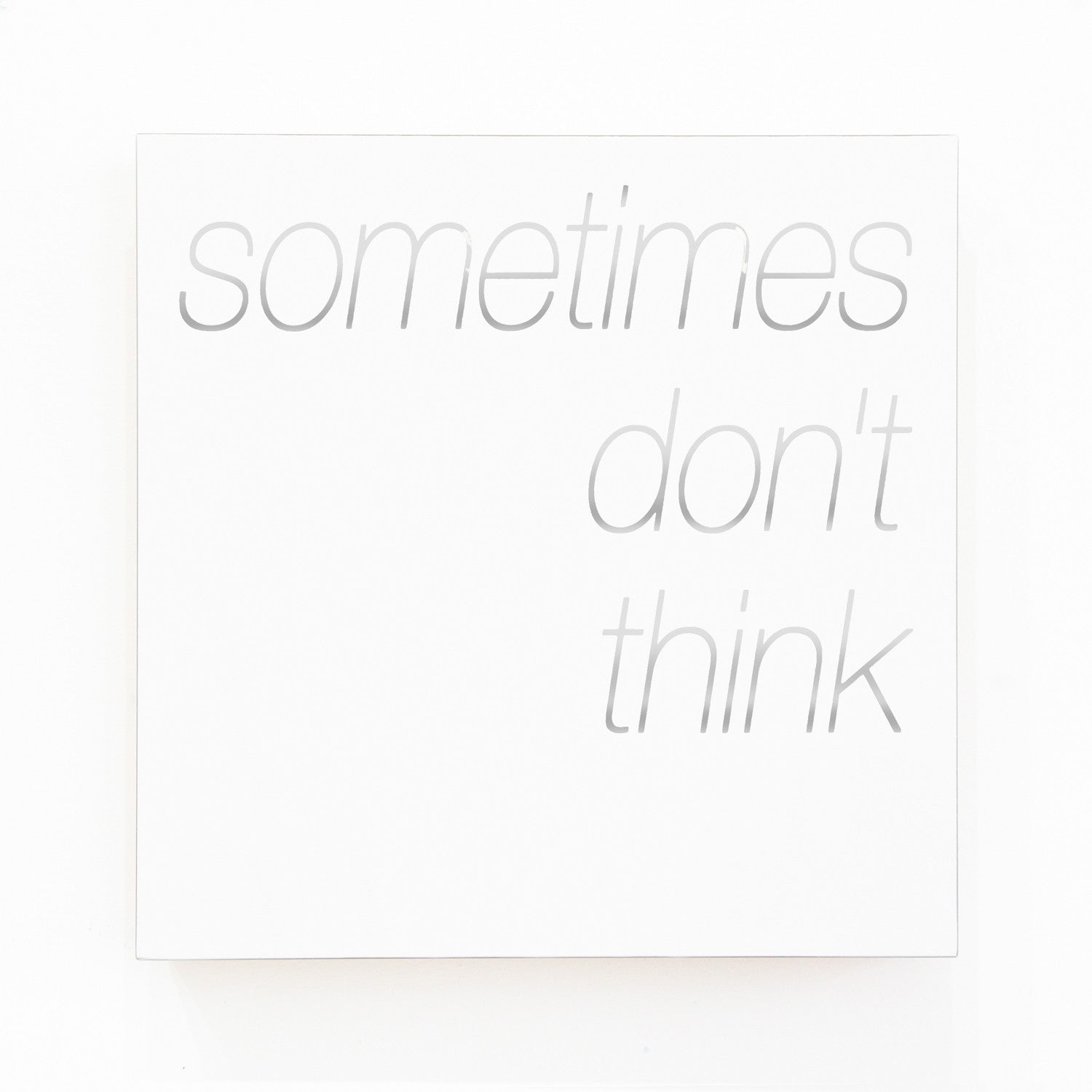 Blair Chivers, "Sometimes Don't Think"