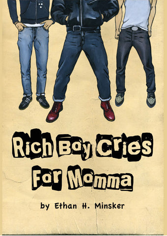 Ethan Minsker, "Rich Boy Cries For Momma"