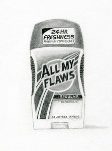 Karen Mainenti, ""All My Flaws" Regular Deodorant by Jeffry Tambor, Actor (Speed Stick)"