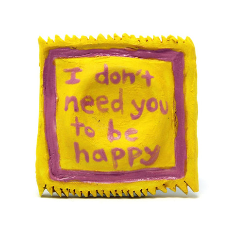 Colin J. Radcliffe, "I don't need you to be happy Condom"