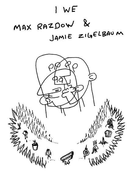 Max Razdow + Jamie Zigelbaum, "I/We"