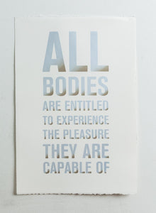 Sophia Wallace, "All Bodies Are Entitled to Experience The Pleasure They Are Capable Of (CLITERACY, NATURAL LAW NO. 29)"