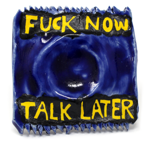 Colin J. Radcliffe, "Fuck now talk later" SOLD